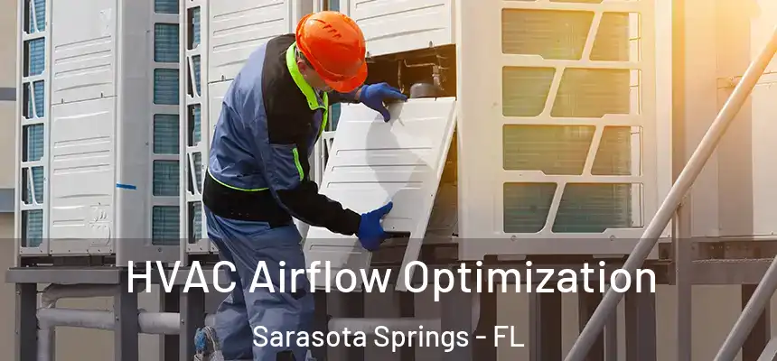 HVAC Airflow Optimization Sarasota Springs - FL