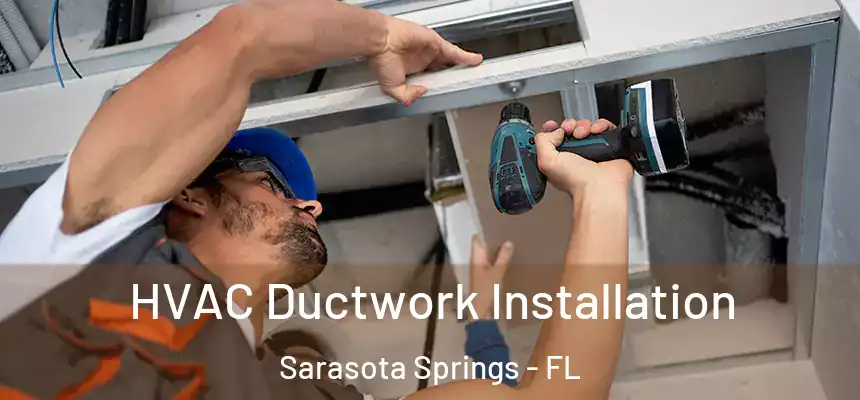 HVAC Ductwork Installation Sarasota Springs - FL
