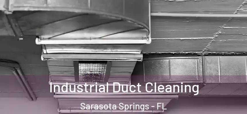  Industrial Duct Cleaning Sarasota Springs - FL